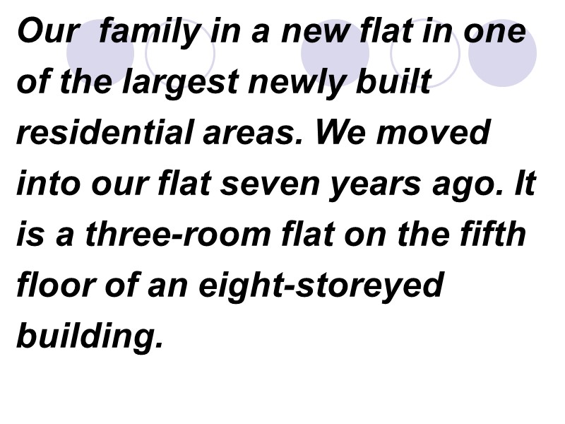 Our  family in a new flat in one of the largest newly built